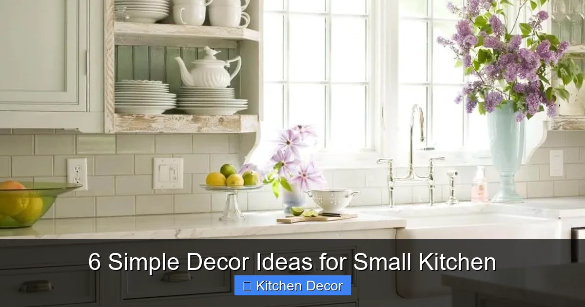 6 Simple Decor Ideas for Small Kitchen