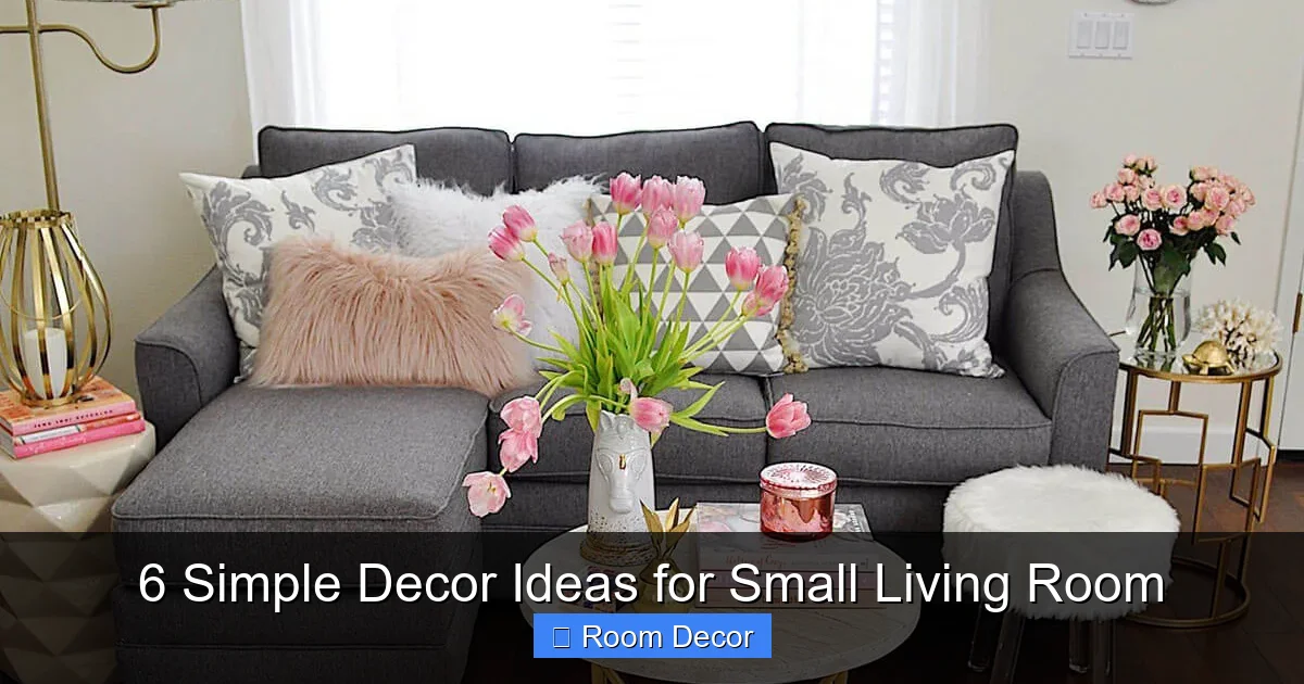6 Simple Decor Ideas for Small Living Room