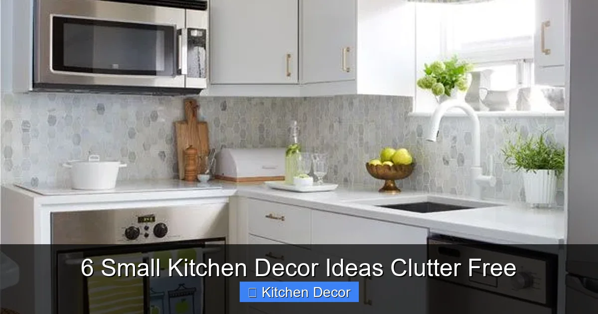 6 Small Kitchen Decor Ideas Clutter Free