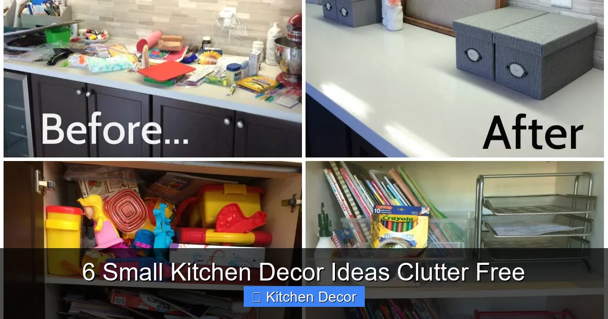 6 Small Kitchen Decor Ideas Clutter Free