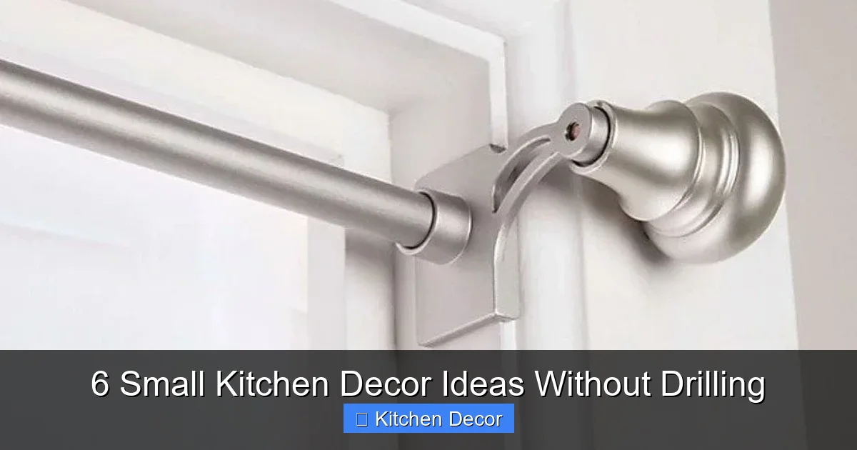 6 Small Kitchen Decor Ideas Without Drilling