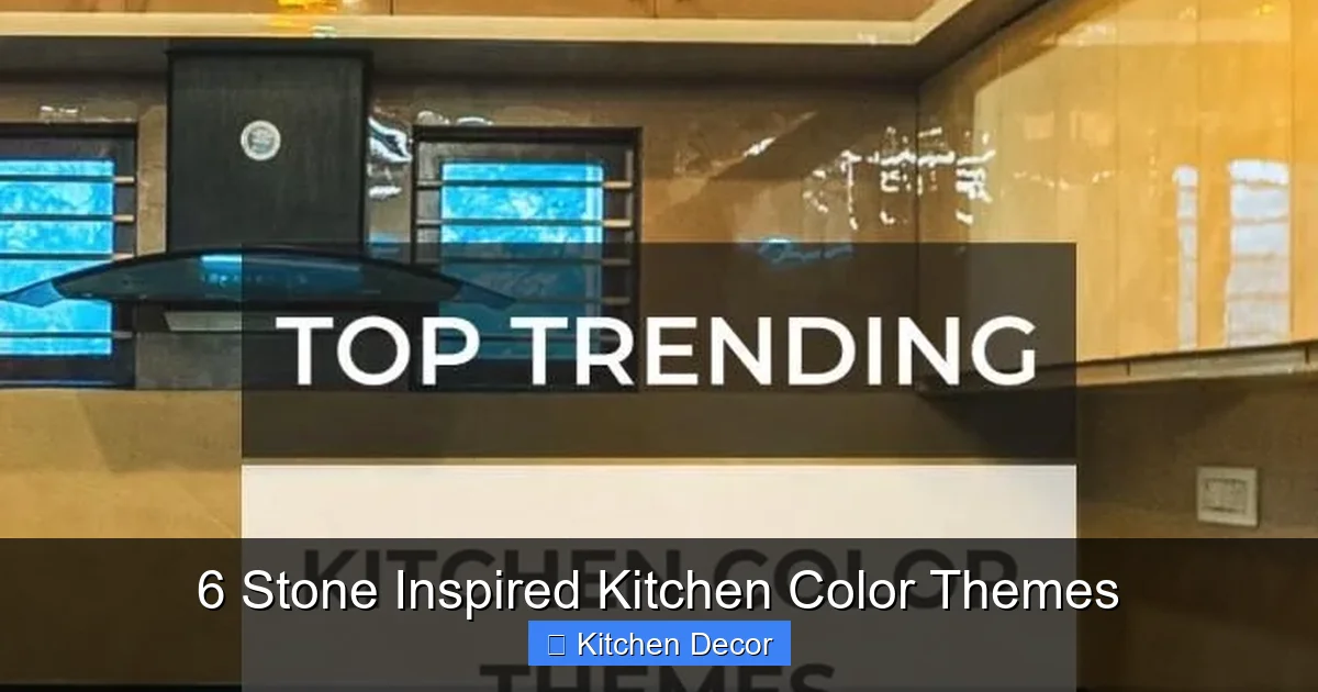6 Stone Inspired Kitchen Color Themes