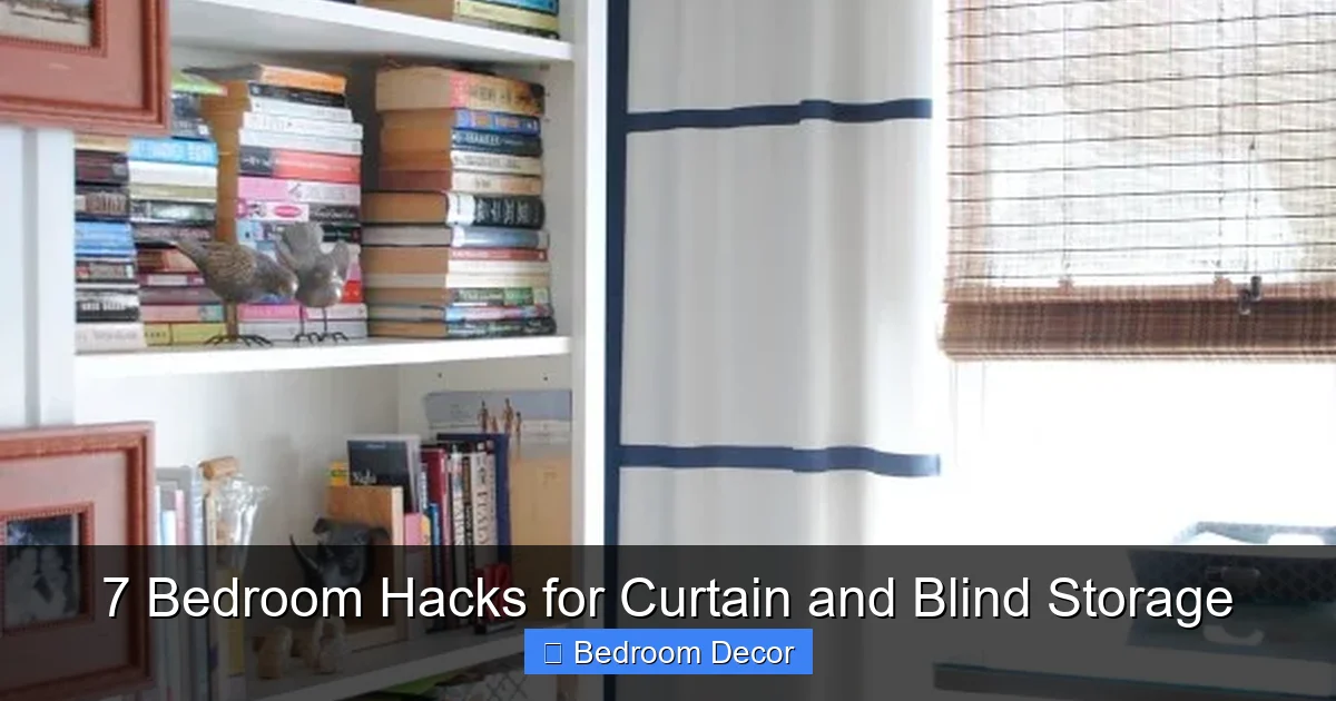 7 Bedroom Hacks for Curtain and Blind Storage