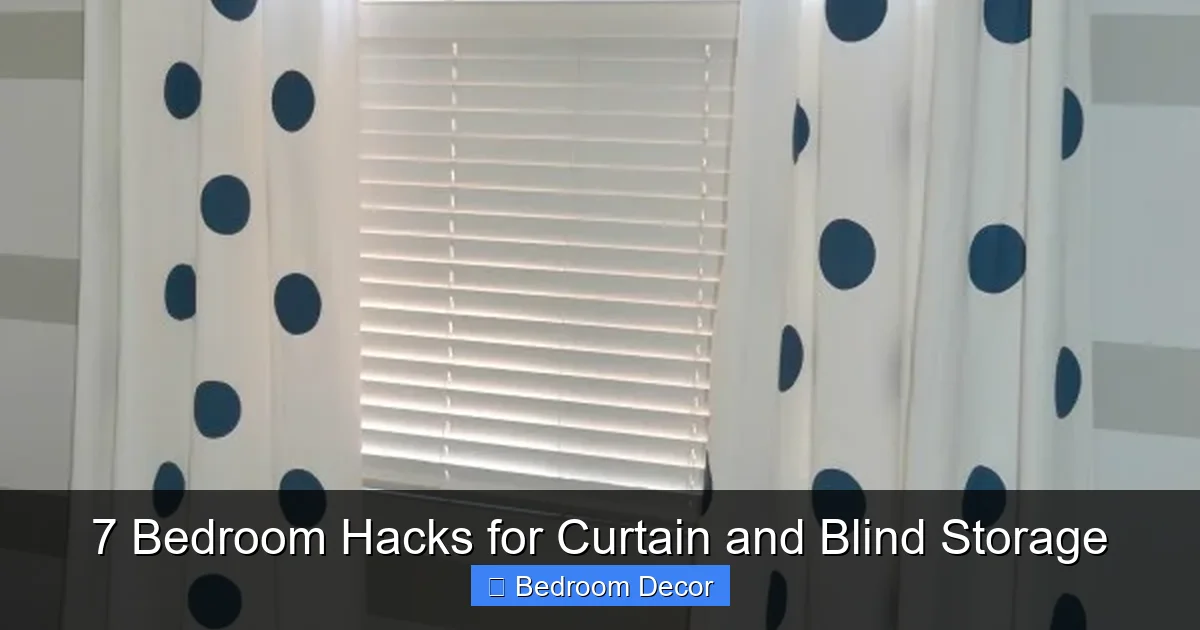 7 Bedroom Hacks for Curtain and Blind Storage