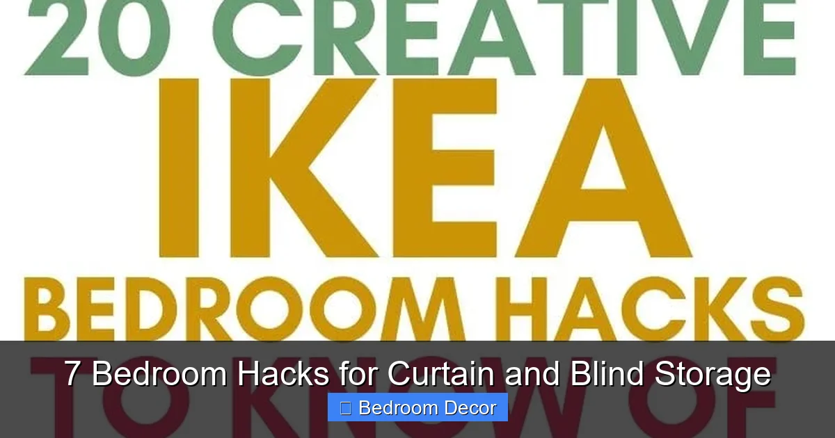 7 Bedroom Hacks for Curtain and Blind Storage