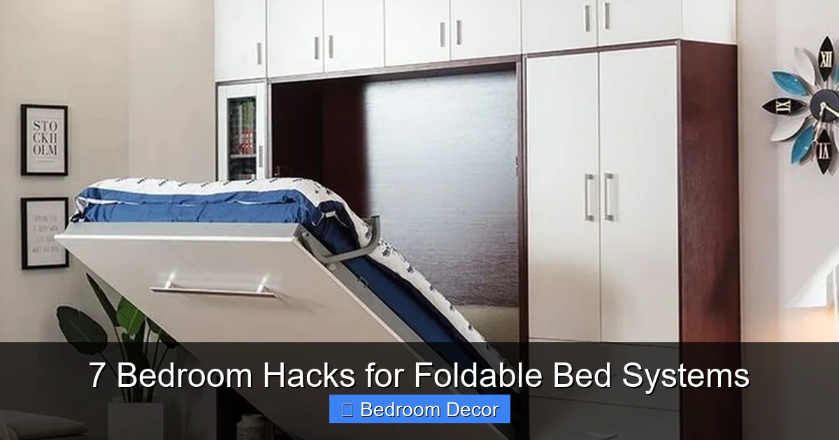 7 Bedroom Hacks for Foldable Bed Systems