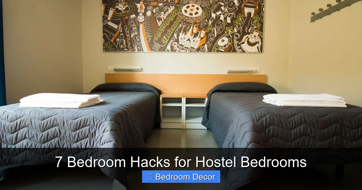 7 Bedroom Hacks for Hostel Bedrooms