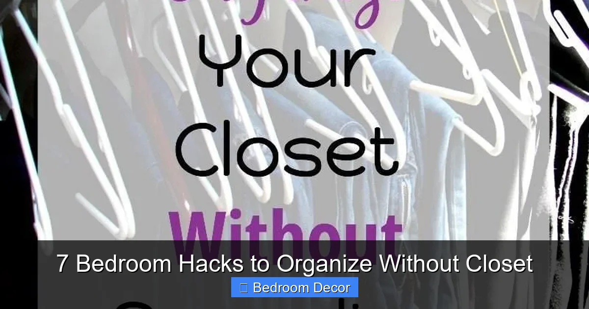 7 Bedroom Hacks to Organize Without Closet