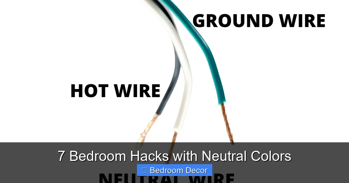 7 Bedroom Hacks with Neutral Colors