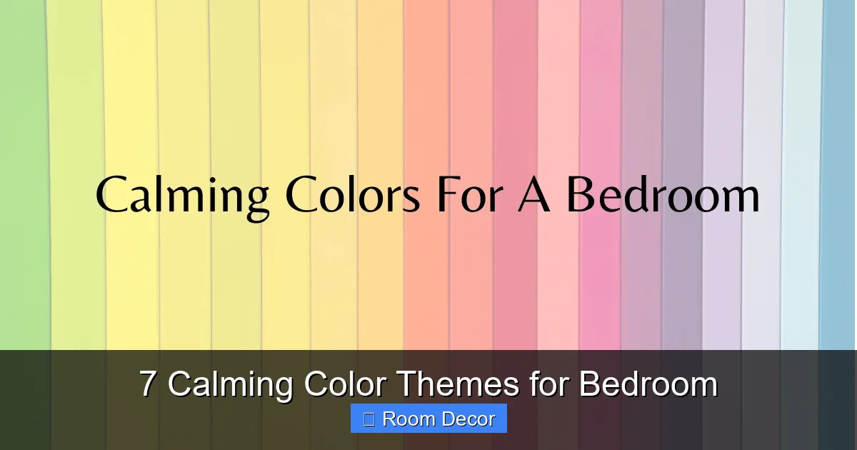 7 Calming Color Themes for Bedroom