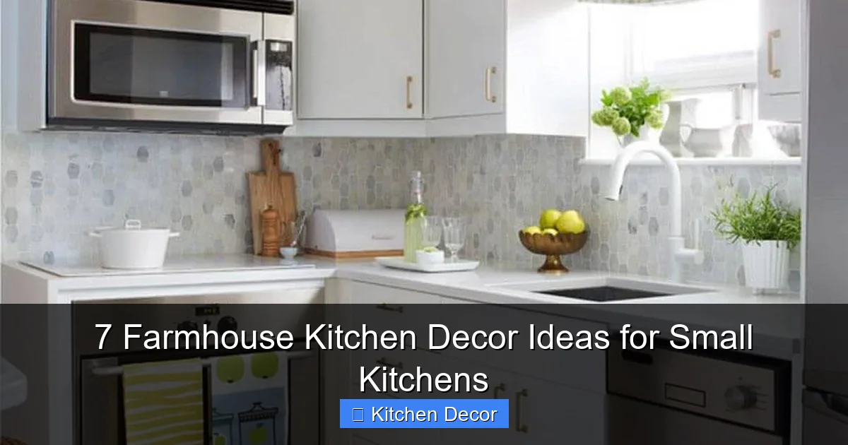7 Farmhouse Kitchen Decor Ideas for Small Kitchens
