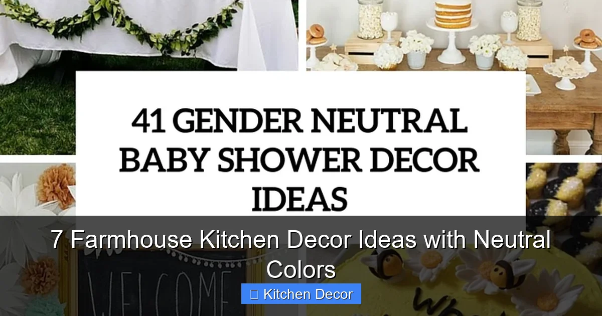 7 Farmhouse Kitchen Decor Ideas with Neutral Colors