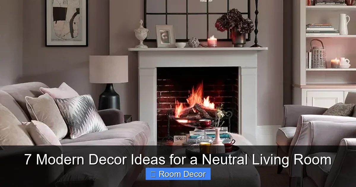 7 Modern Decor Ideas for a Neutral Living Room