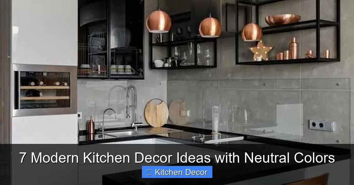7 Modern Kitchen Decor Ideas with Neutral Colors