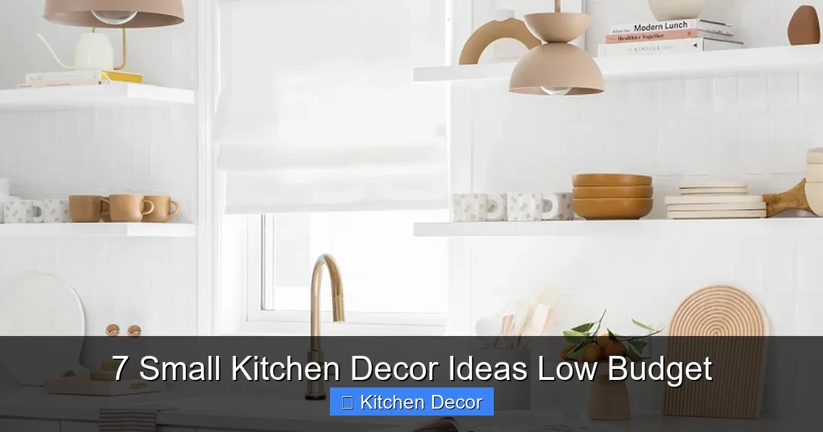 7 Small Kitchen Decor Ideas Low Budget