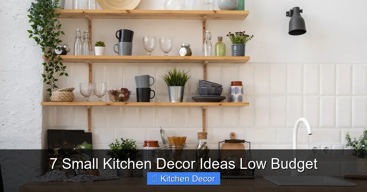 7 Small Kitchen Decor Ideas Low Budget