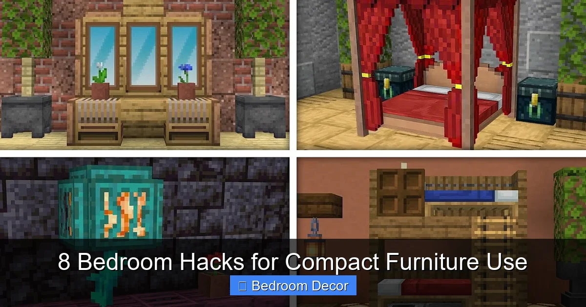 8 Bedroom Hacks for Compact Furniture Use