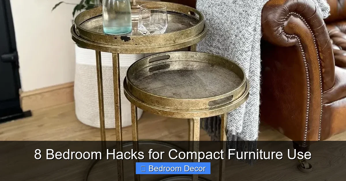 8 Bedroom Hacks for Compact Furniture Use
