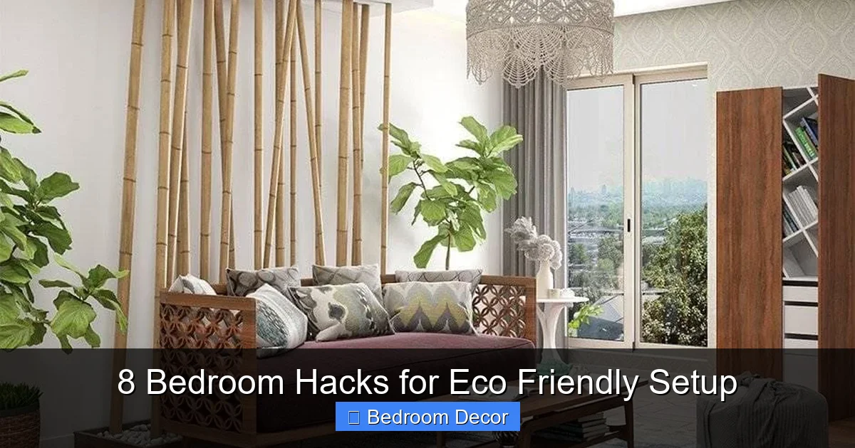 8 Bedroom Hacks for Eco Friendly Setup