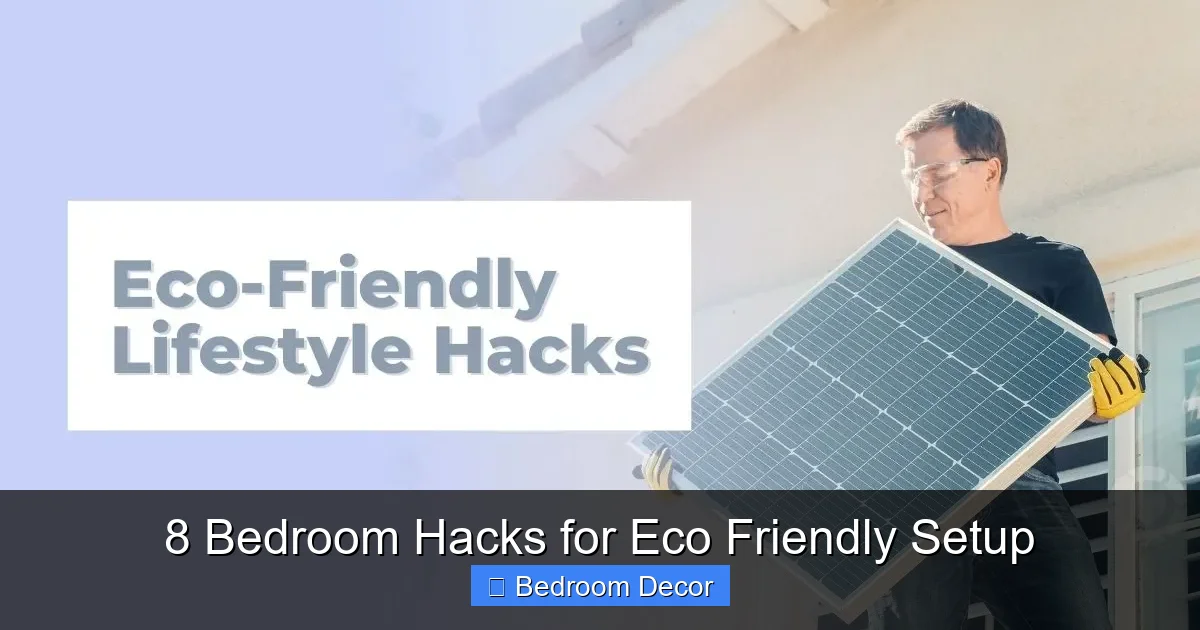 8 Bedroom Hacks for Eco Friendly Setup