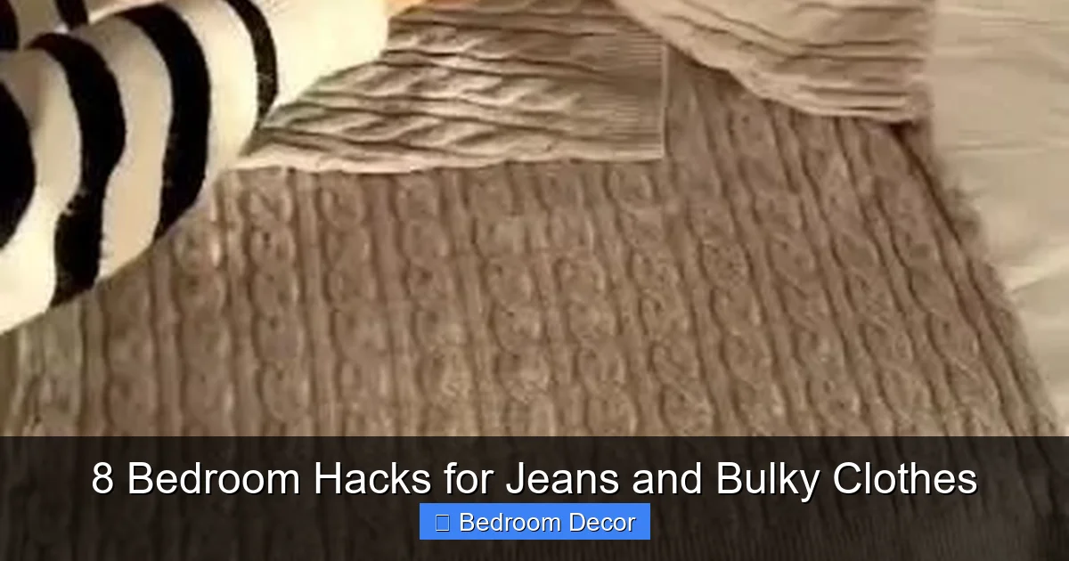 8 Bedroom Hacks for Jeans and Bulky Clothes