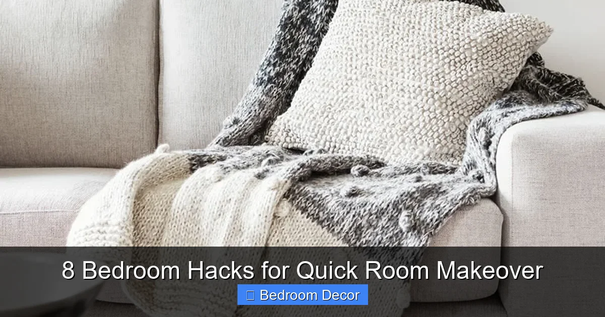8 Bedroom Hacks for Quick Room Makeover