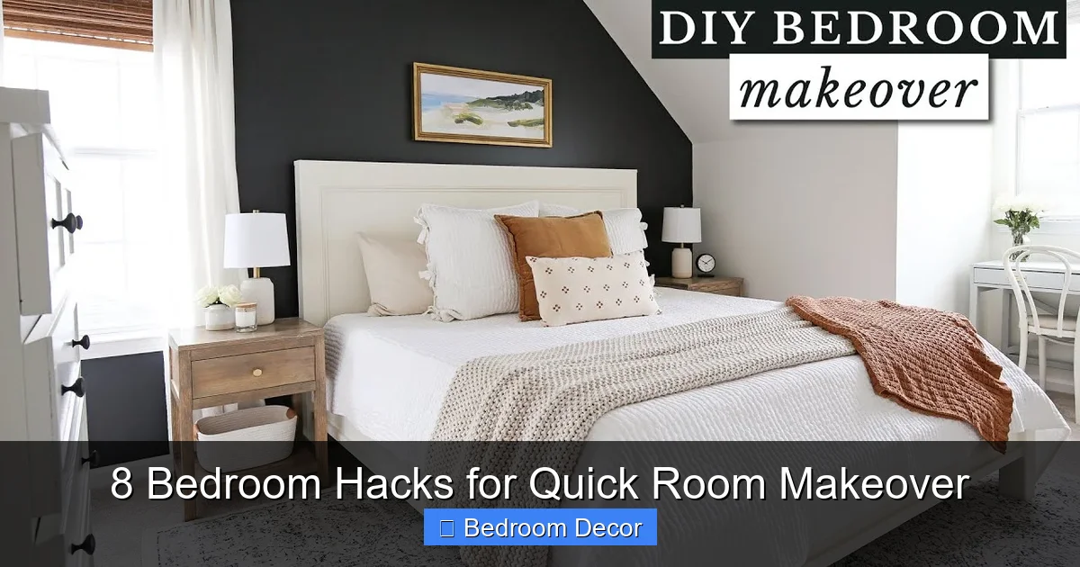 8 Bedroom Hacks for Quick Room Makeover