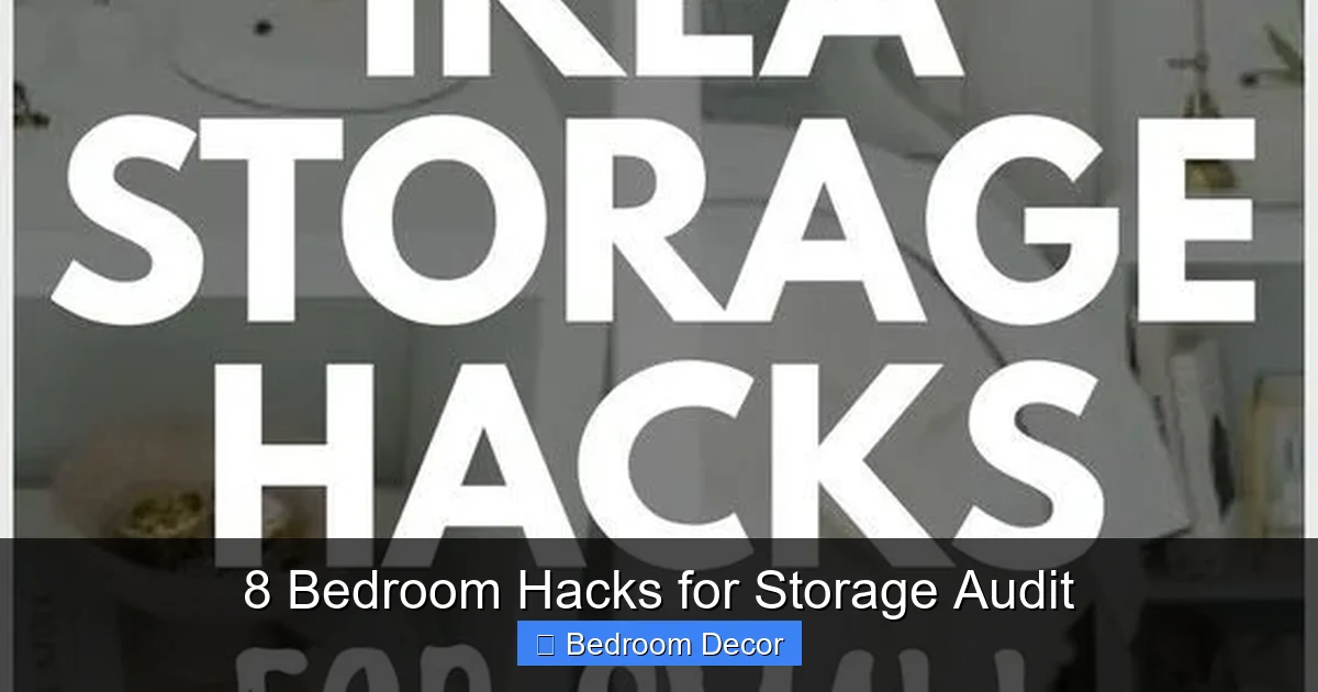 8 Bedroom Hacks for Storage Audit