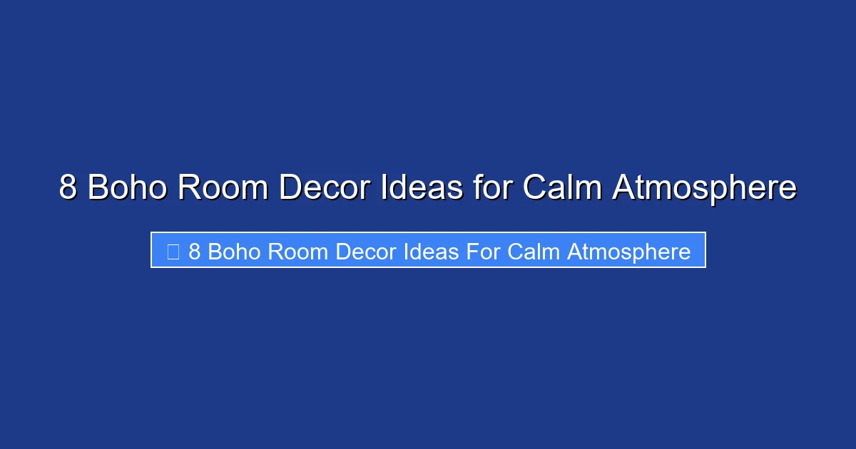8 Boho Room Decor Ideas for Calm Atmosphere