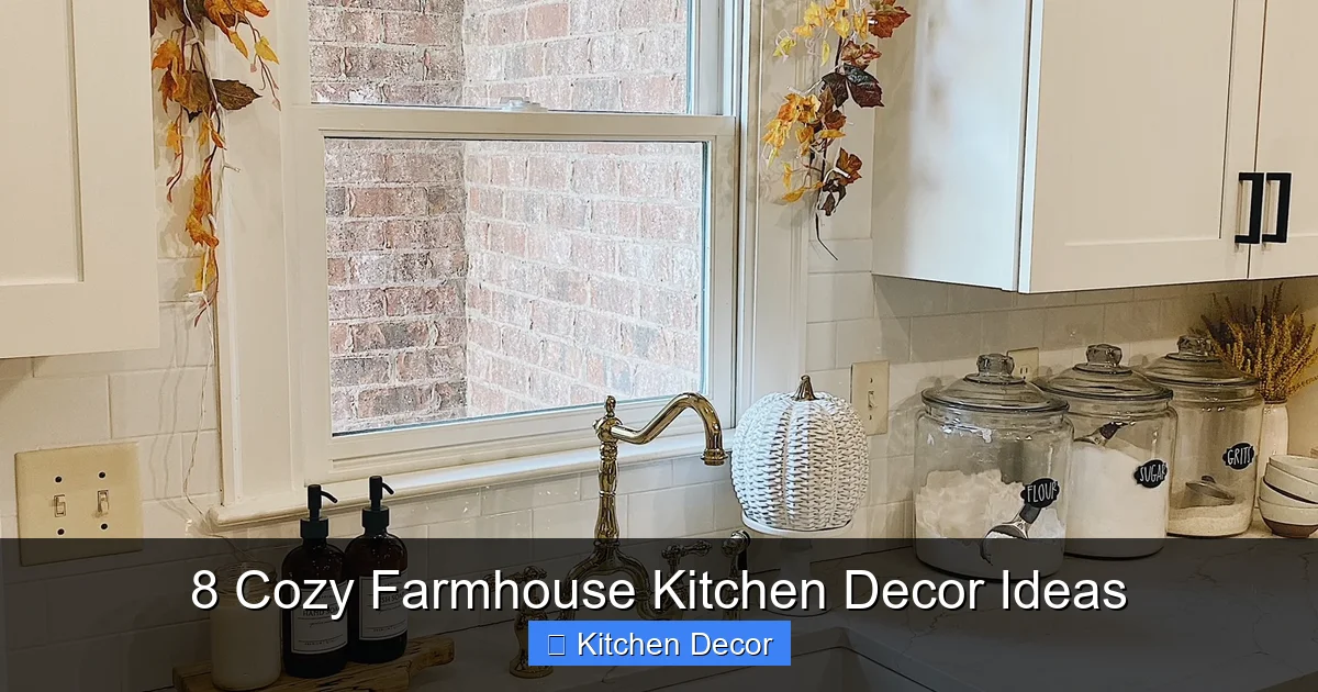8 Cozy Farmhouse Kitchen Decor Ideas