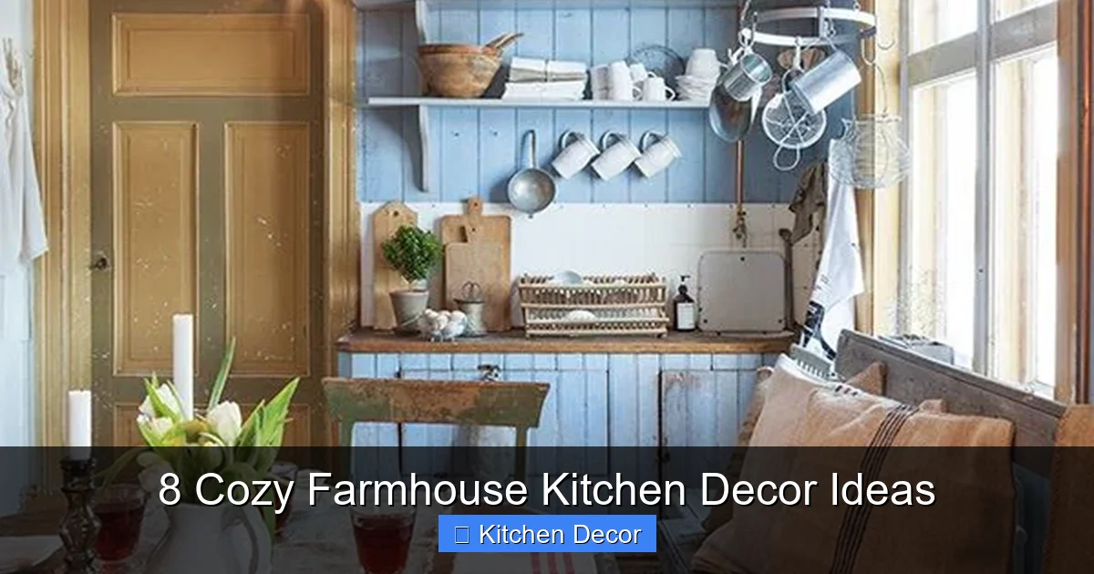 8 Cozy Farmhouse Kitchen Decor Ideas
