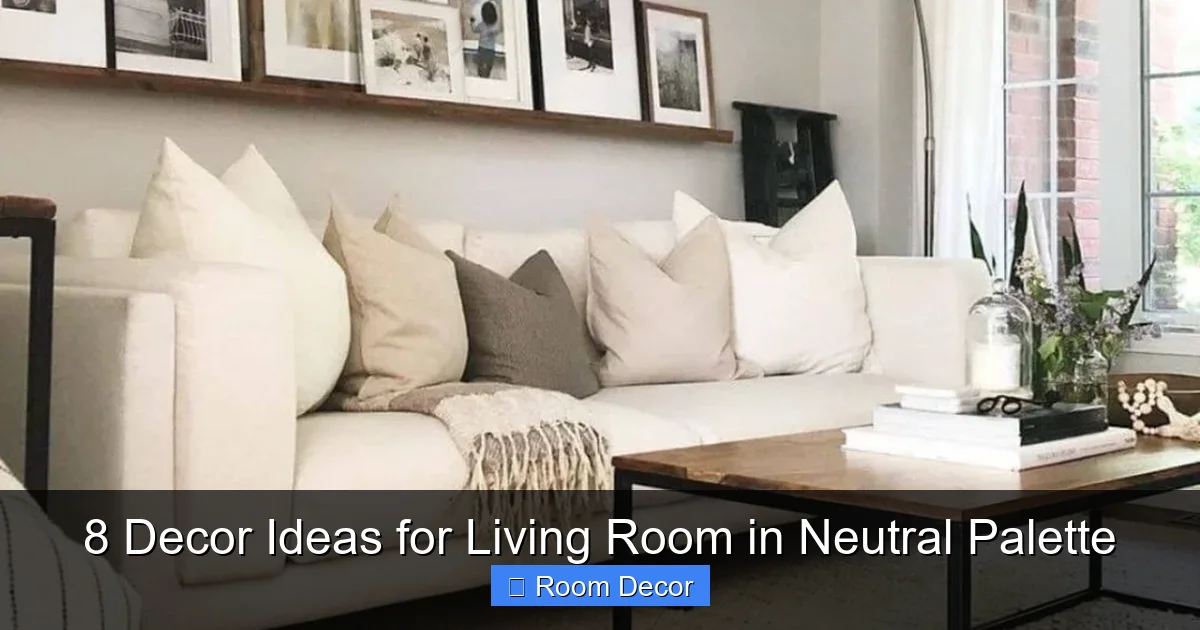 8 Decor Ideas for Living Room in Neutral Palette