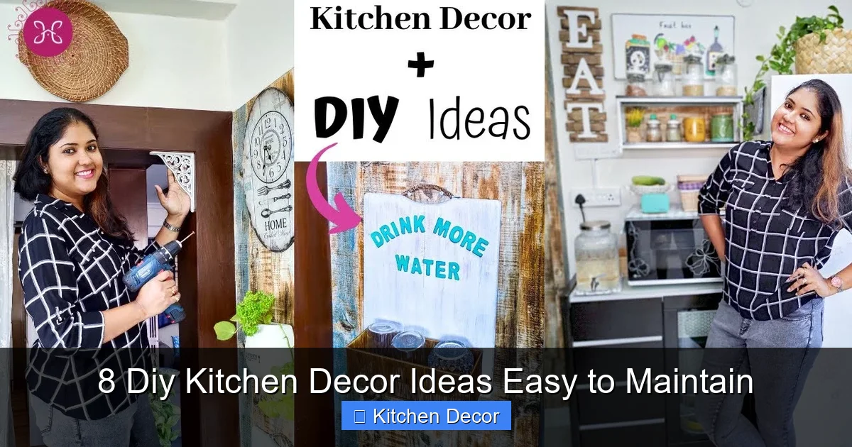 8 Diy Kitchen Decor Ideas Easy to Maintain