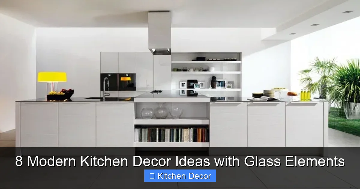 8 Modern Kitchen Decor Ideas with Glass Elements