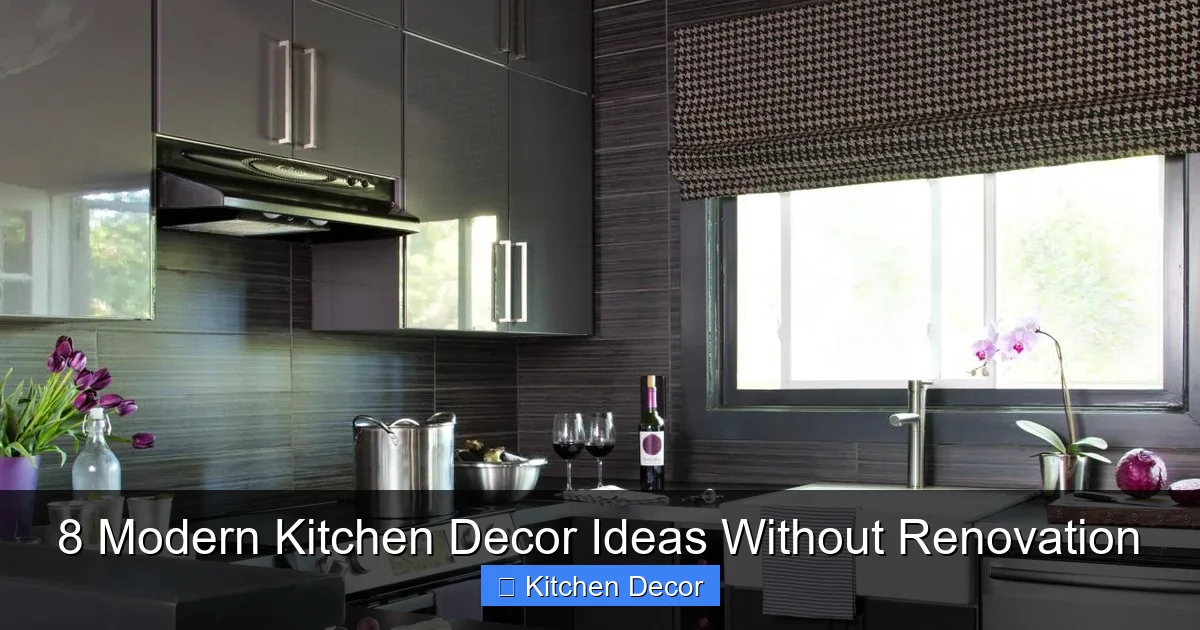 8 Modern Kitchen Decor Ideas Without Renovation
