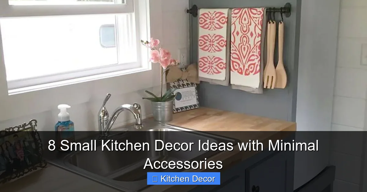 8 Small Kitchen Decor Ideas with Minimal Accessories