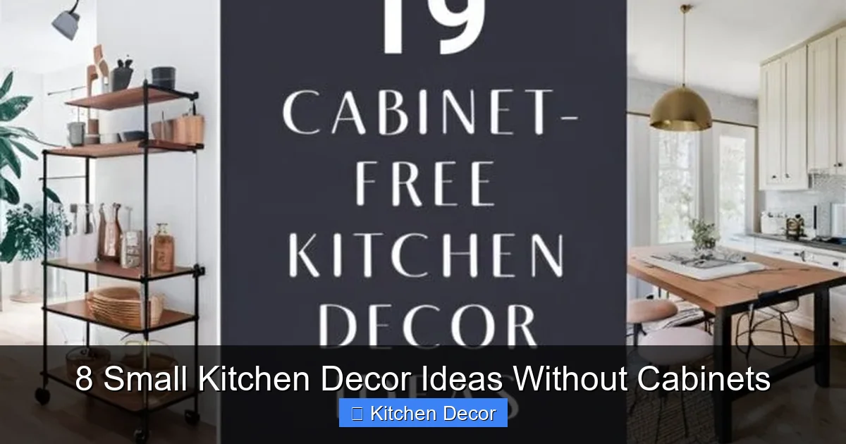 8 Small Kitchen Decor Ideas Without Cabinets