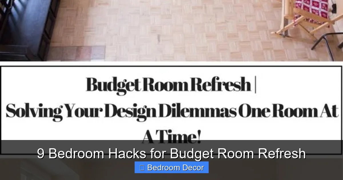 9 Bedroom Hacks for Budget Room Refresh