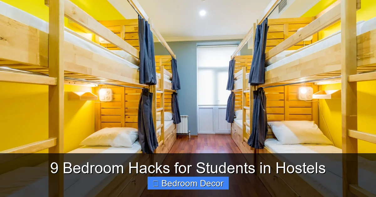 9 Bedroom Hacks for Students in Hostels