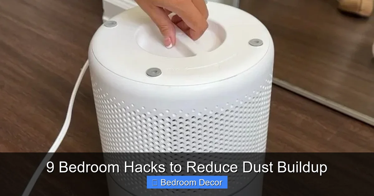 9 Bedroom Hacks to Reduce Dust Buildup
