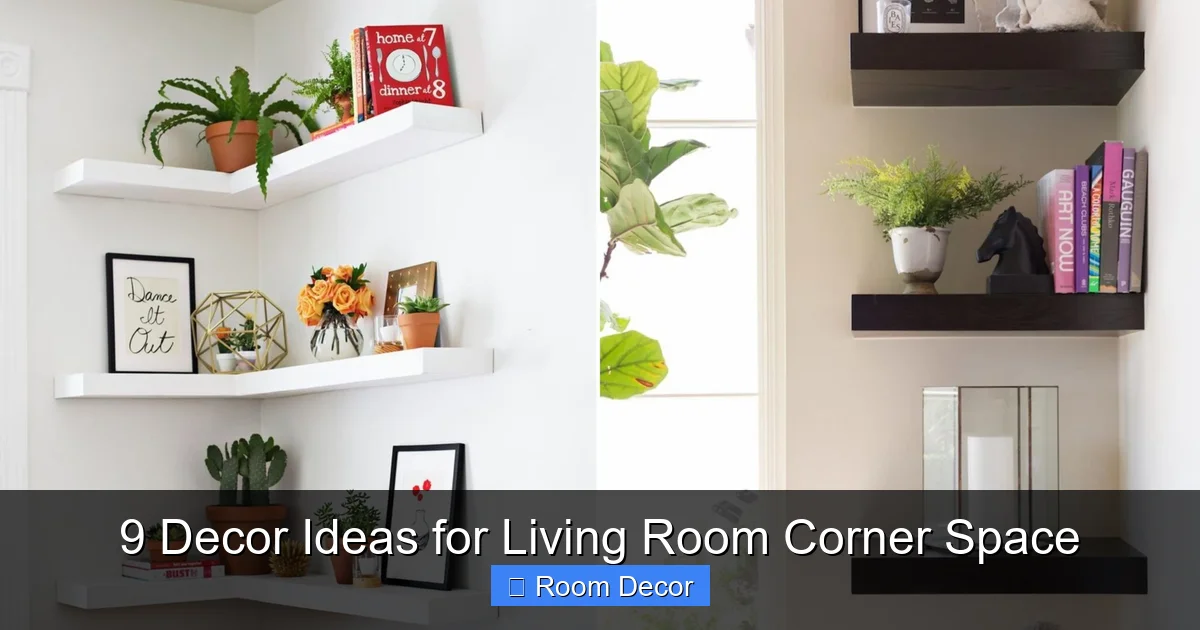 9 Decor Ideas for Living Room Corner Space