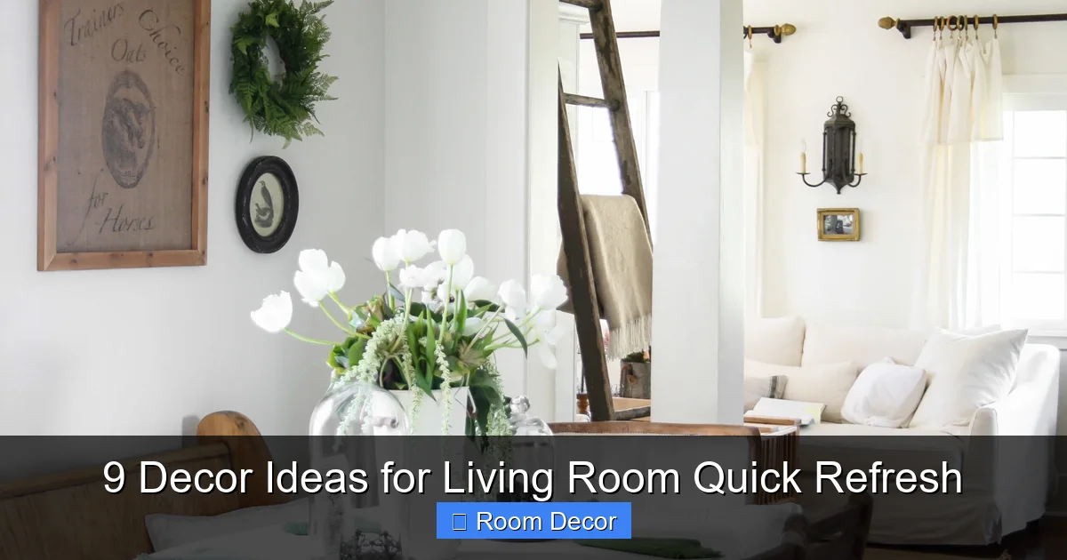 9 Decor Ideas for Living Room Quick Refresh
