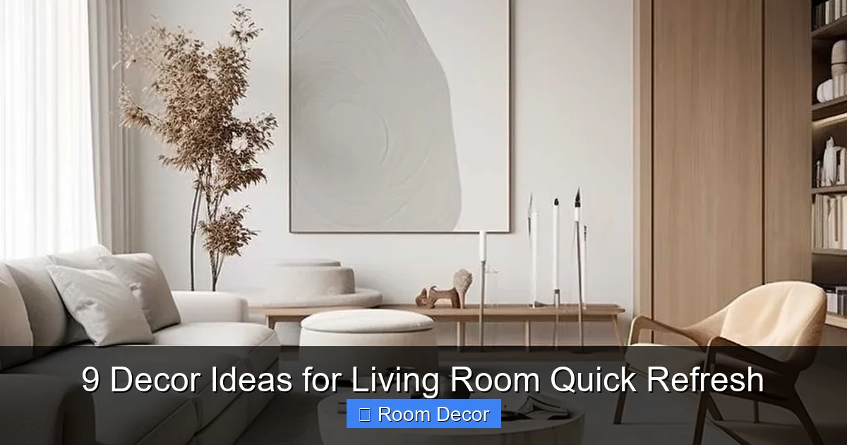 9 Decor Ideas for Living Room Quick Refresh