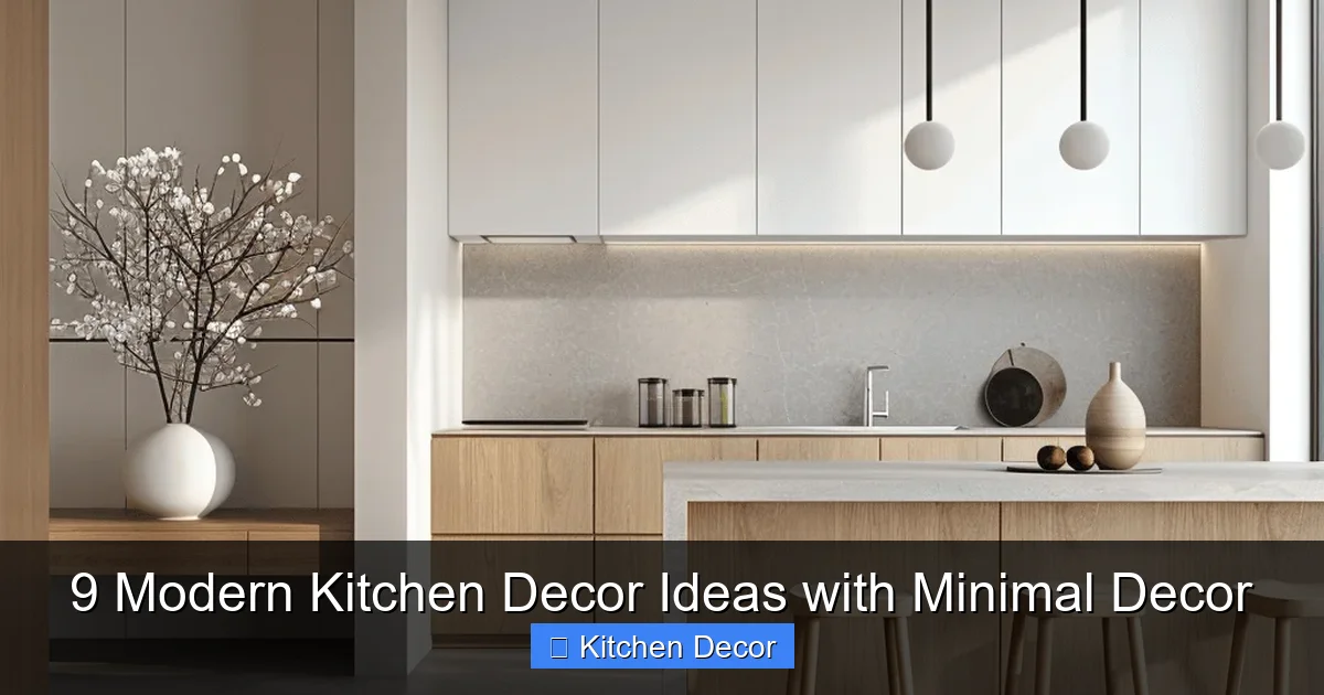 9 Modern Kitchen Decor Ideas with Minimal Decor