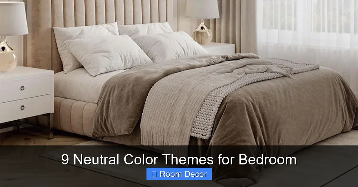 9 Neutral Color Themes for Bedroom