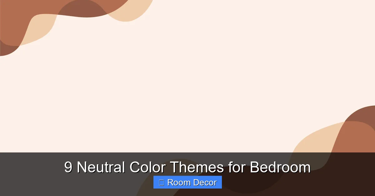 9 Neutral Color Themes for Bedroom