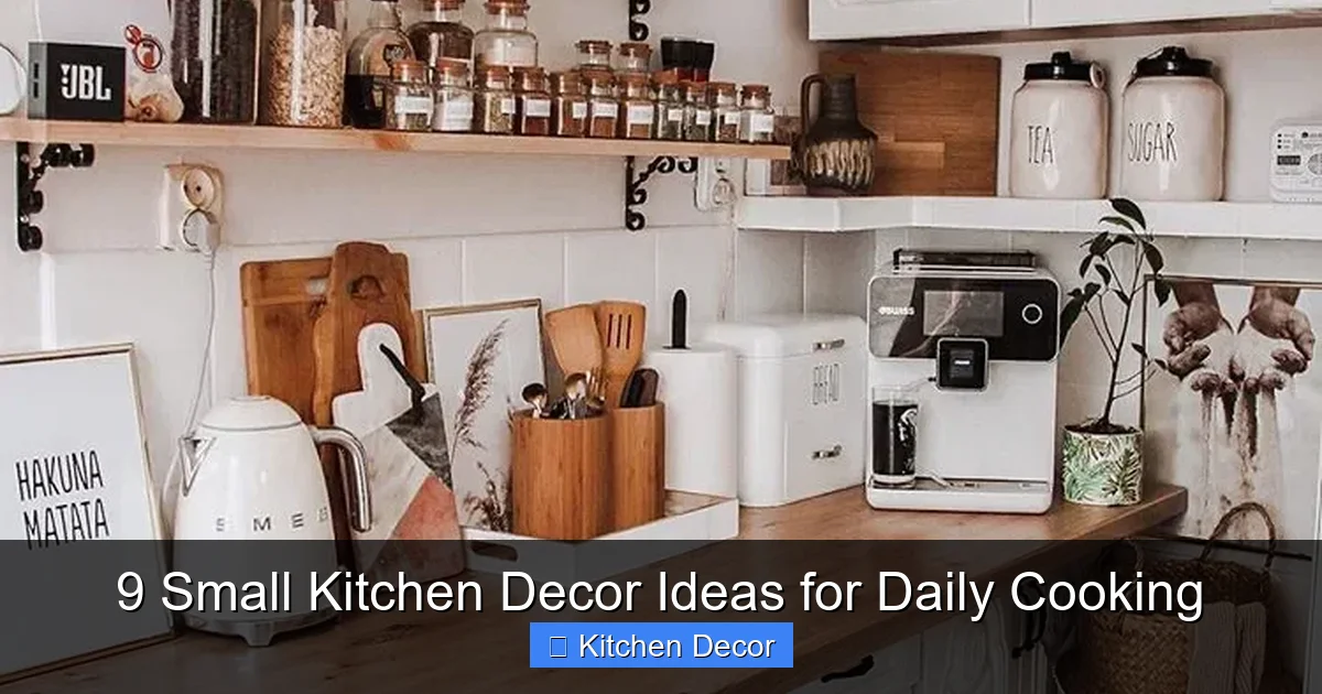 9 Small Kitchen Decor Ideas for Daily Cooking