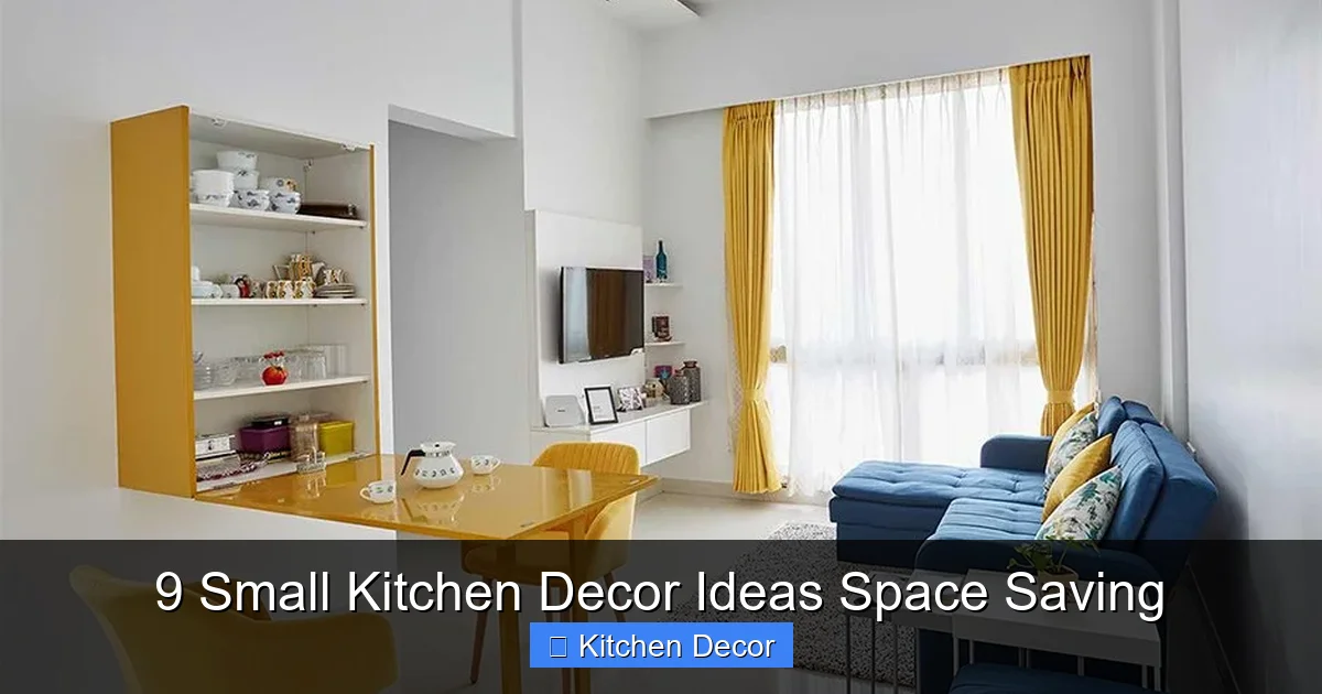 9 Small Kitchen Decor Ideas Space Saving