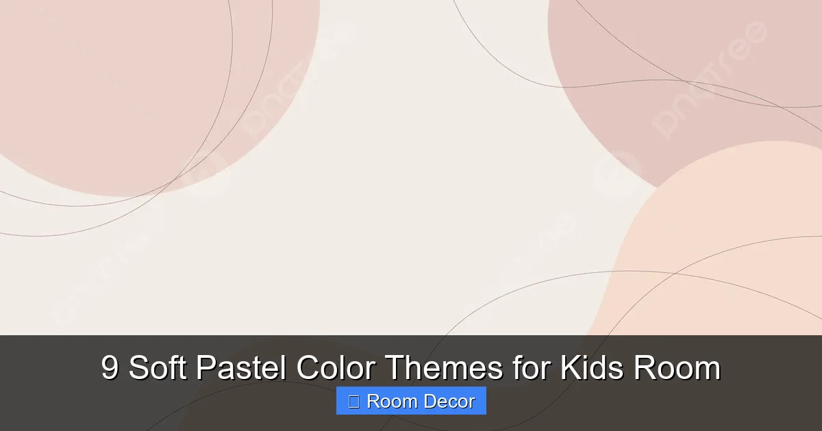 9 Soft Pastel Color Themes for Kids Room