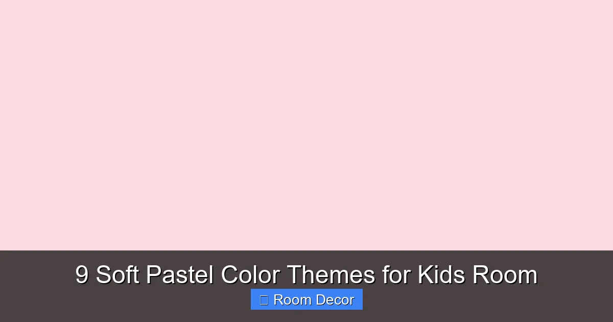 9 Soft Pastel Color Themes for Kids Room
